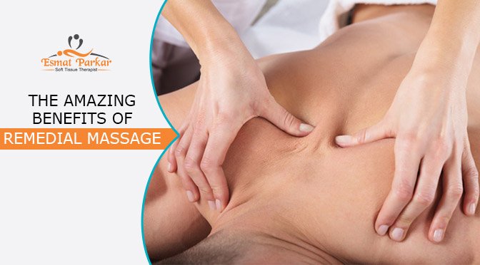THE AMAZING BENEFITS OF REMEDIAL MASSAGE